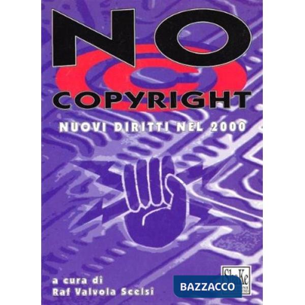 No copyright. Nuovi diritti nel 2000