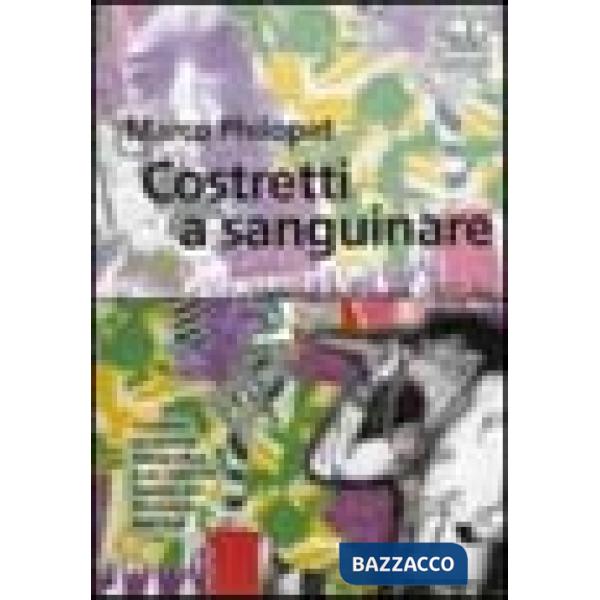 Costretti a sanguinare. Romanzo sul punk 1977-84