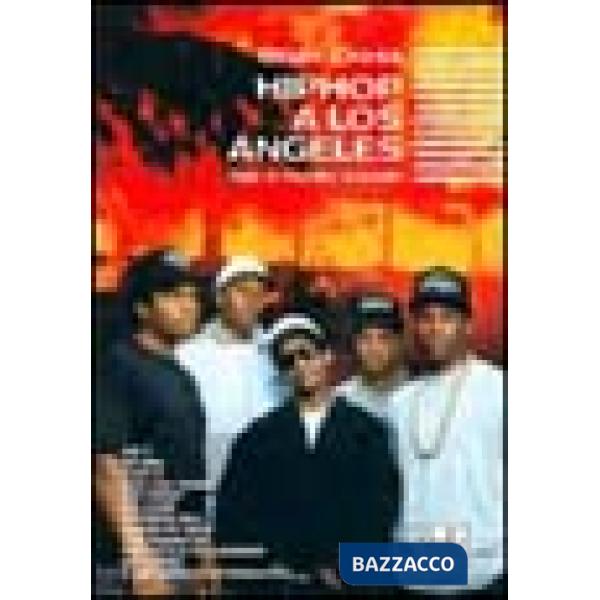 Hip hop a Los Angeles. Rap e rivolta sociale