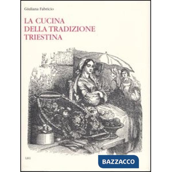 Cucina della tradizione triestina (La)