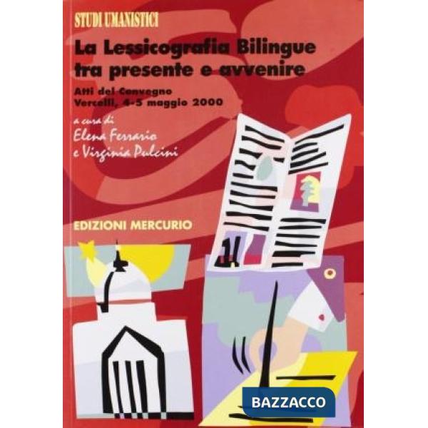 Lessicografia bilingue tra presente e avvenire (La)