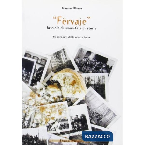 Fërvaje. Briciole di umanità e di storia. 60 racconti delle nostre terre