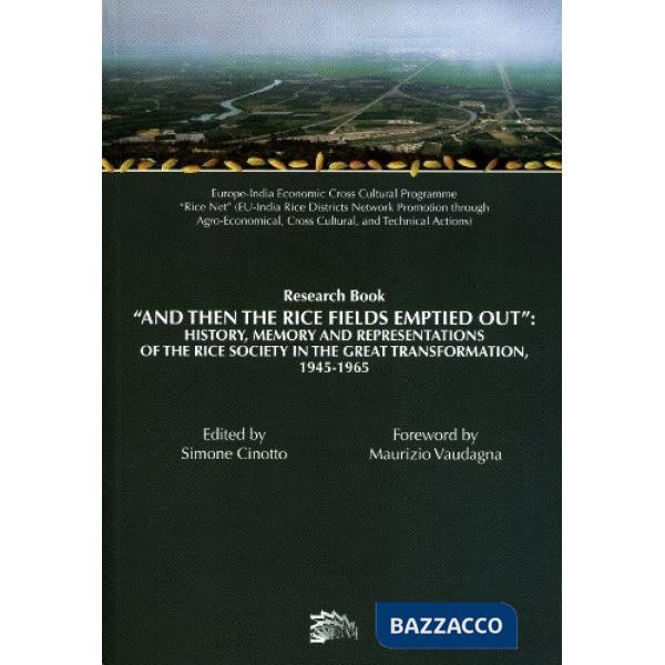 «And then the rice fields emptied out». History, memory and representations of t