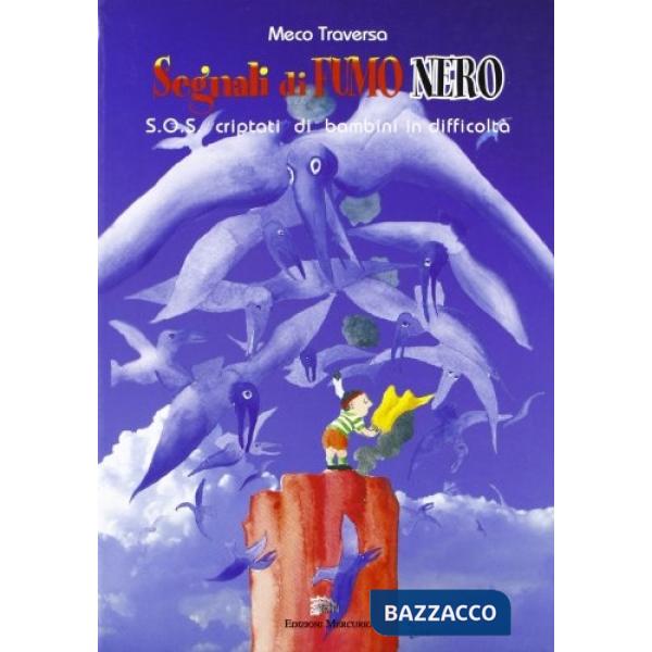 Segnali di fumo nero. SOS criptati di bambini in difficoltà