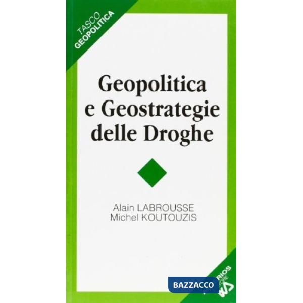 Geopolitica e geostrategie delle droghe
