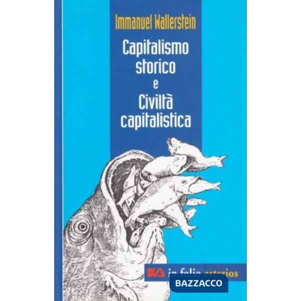 Capitalismo storico e civiltà capitalistica