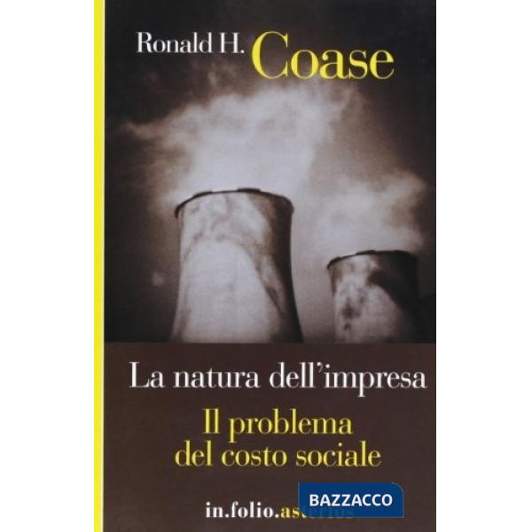Natura dell'impresa-Il problema del costo sociale (La)