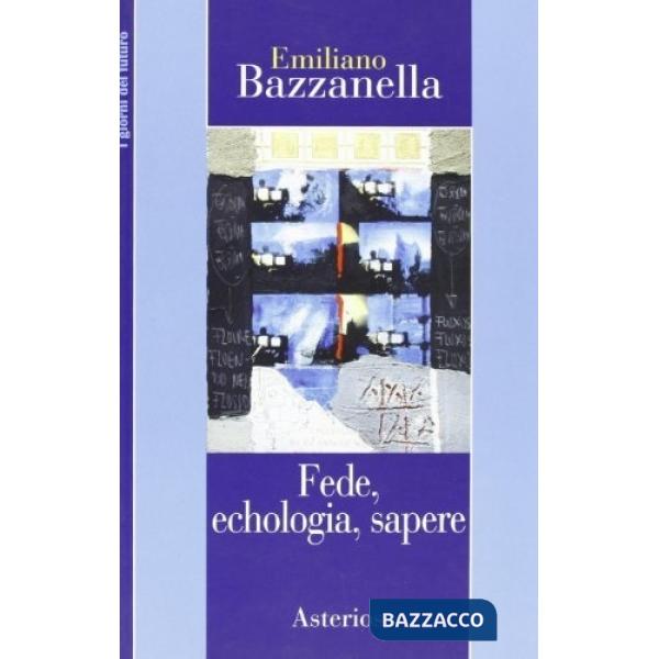 Fede, echologia, sapere