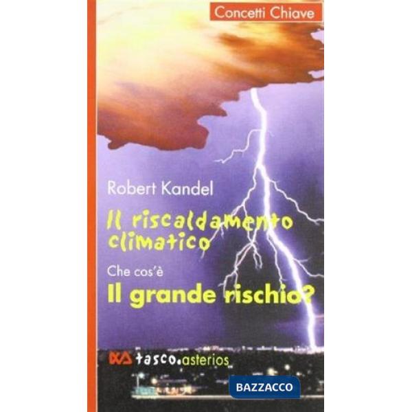 Riscaldamento climatico. Che cos'è il grande rischio? (Il)