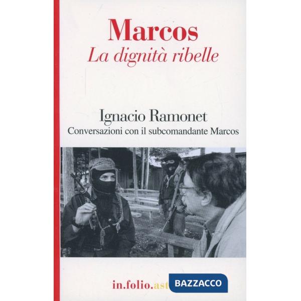Marcos. La dignità ribelle