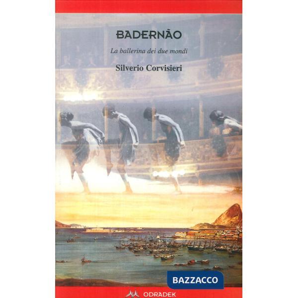 Badernao. La ballerina dei due mondi