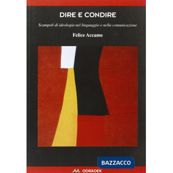 Dire e condire. Scampoli di ideologia nel linguaggio e nella comunicazione