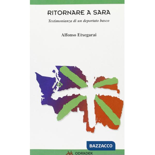 Ritornare a Sara. Testimonianza di un deportato basco