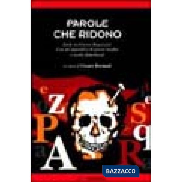 Parole che ridono. A proposito di Ernesto Ragazzoni. Con un'appendice di poesie inedite e scritti dimenticati