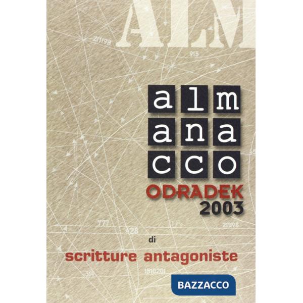 Almanacco Odradek 2003. Scritture antagoniste