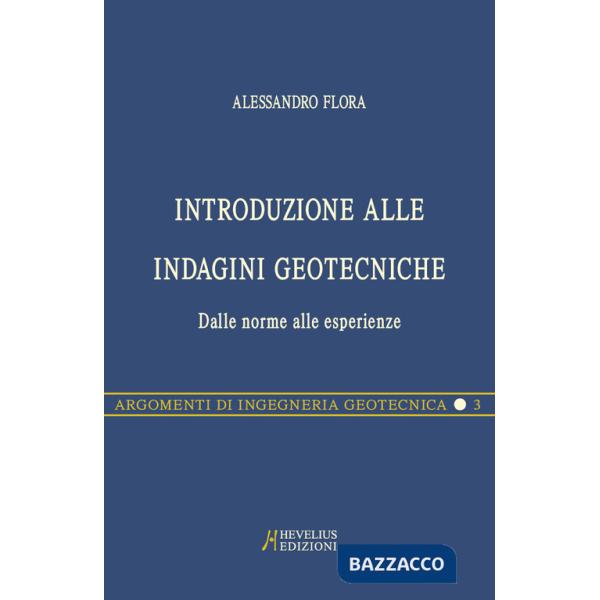 Introduzione alle indagini geotecniche. Dalle norme alle esperienze