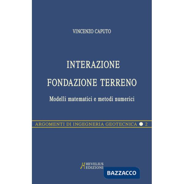 Interazione fondazione terreno. Modelli matematici e metodi numerici