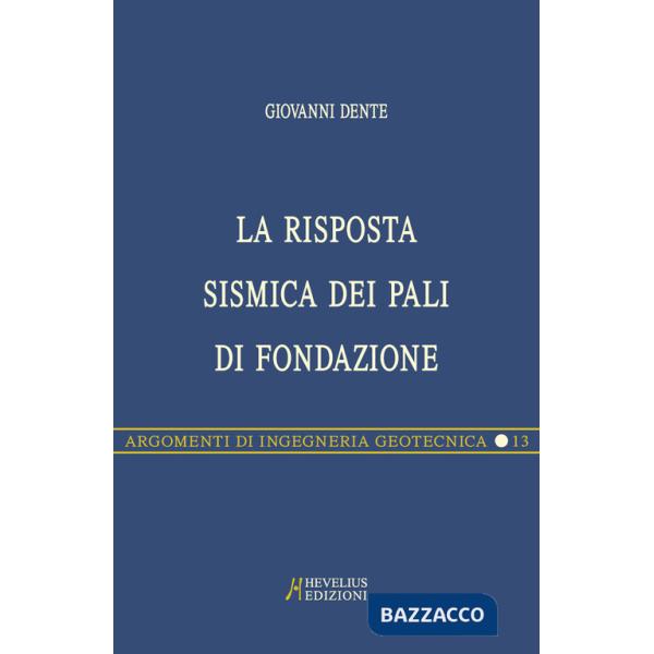 Risposta sismica dei pali di fondazione (La)