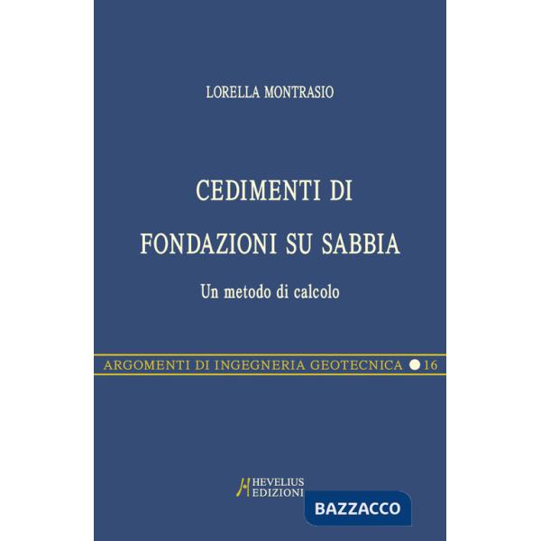 Cedimenti di fondazioni su sabbia. Un metodo di calcolo