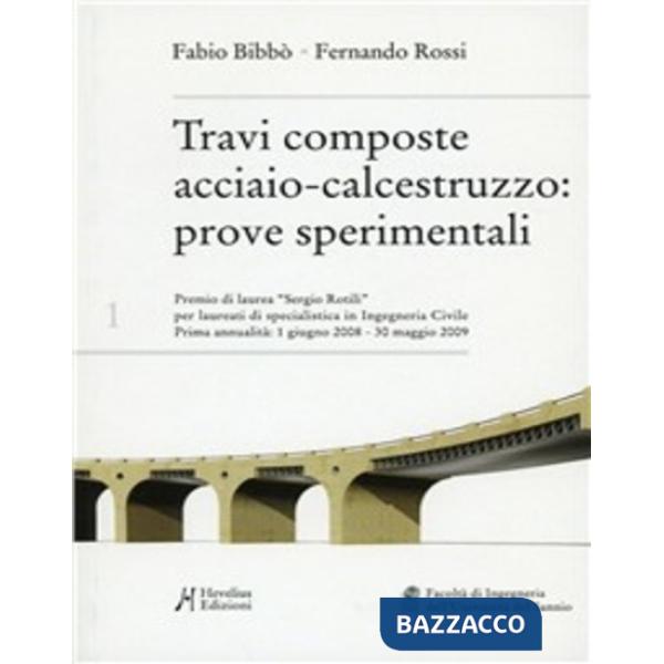 Travi composte acciaio calcestruzzo. Prove sperimentali