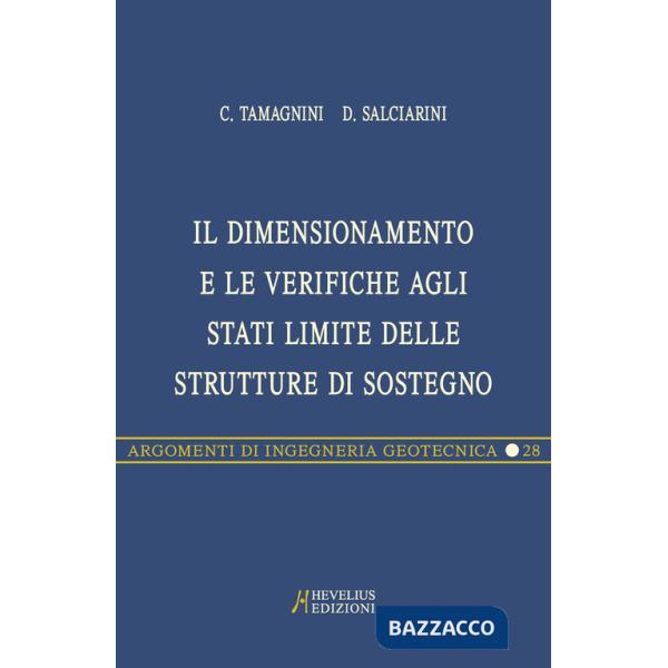 Dimensionamento e le verifiche agli stati limite delle strutture di sostegno (Il)