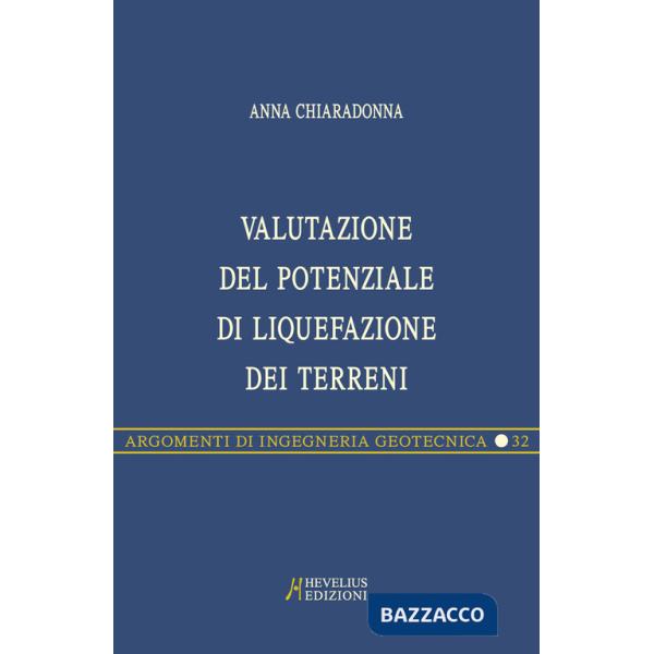 Valutazione del potenziale di liquefazione dei terreni. Metodi di analisi e applicazioni