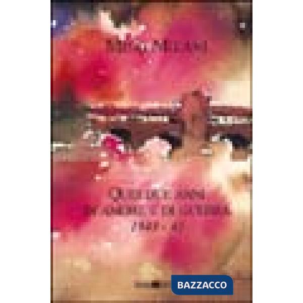 Quei due anni di amore e di guerra (1943-45)