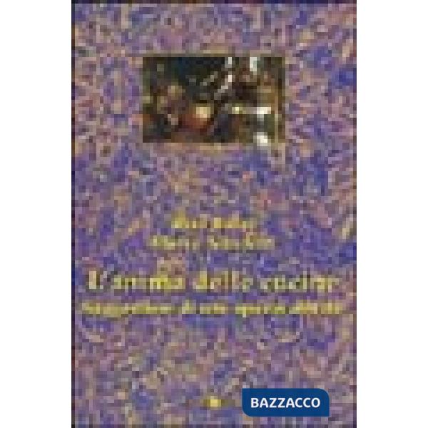 Anima delle cucine. Suggestioni di uno spazio abitato (L')