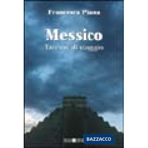 Messico. Taccuini di viaggio