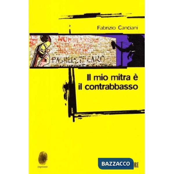 Mio mitra è il contrabbasso (Il)