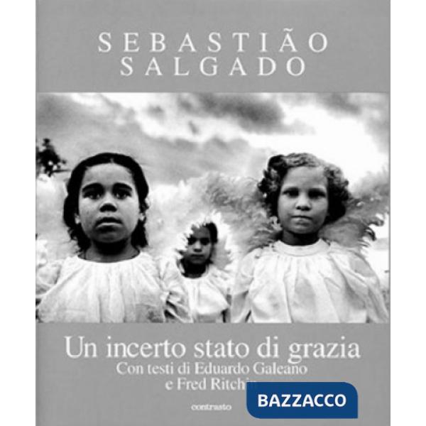 Incerto stato di grazia. Ediz. illustrata (Un)