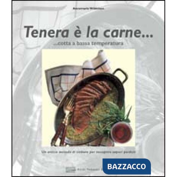 Tenera è la carne... Cotta a bassa temperatura