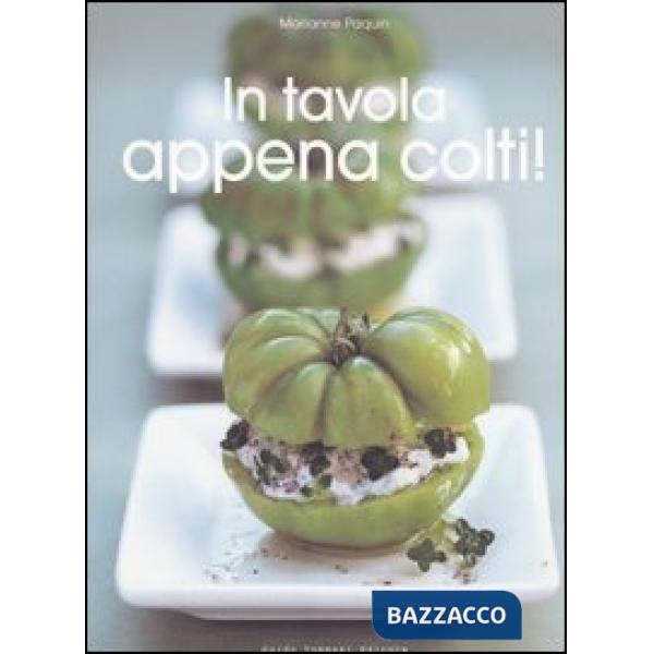 In tavola appena colti!