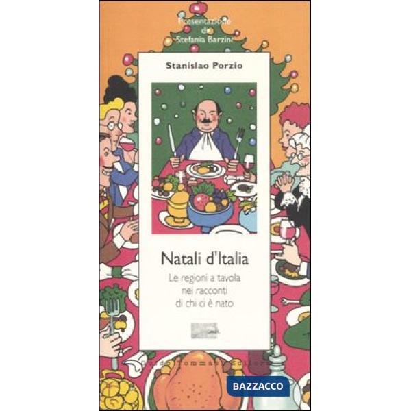 Natali d'Italia. Le regioni a tavola nei racconti di chi ci è nato