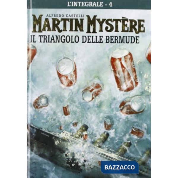 Integrale di Martin Mystère (L'). Vol. 4: Il triangolo delle Bermude