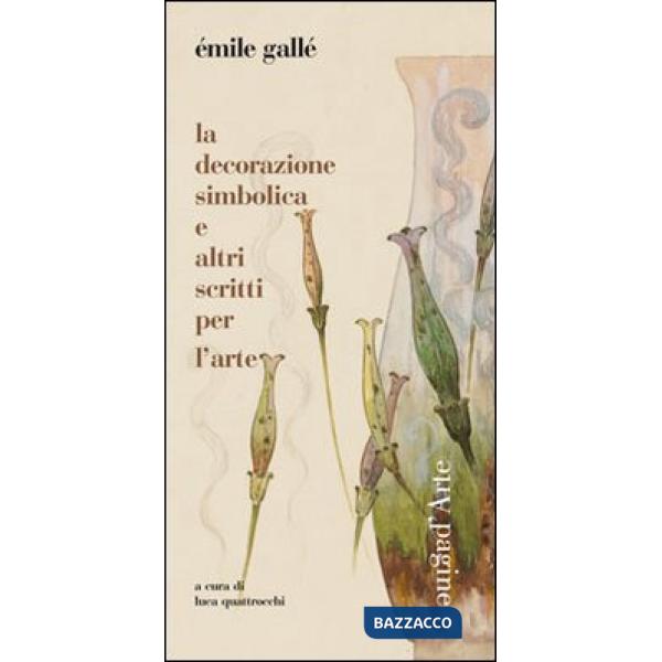 Decorazione simbolica e altri scritti per l'arte (La)