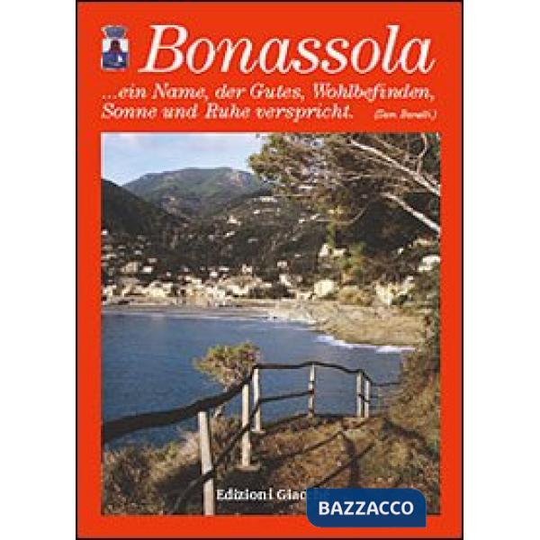 Bonassola... Ein Name, der Gutes, Wohlbefinden, Sonne un Ruhe vespricht (Sem Benelli)