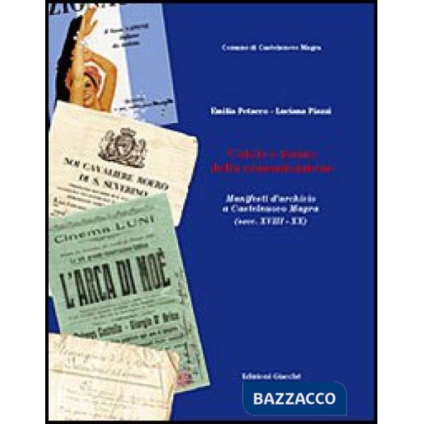 Colori e forme della comunicazione. Manifesti d'archivio a castelnuovo Magra (secc. XVIII-XX)