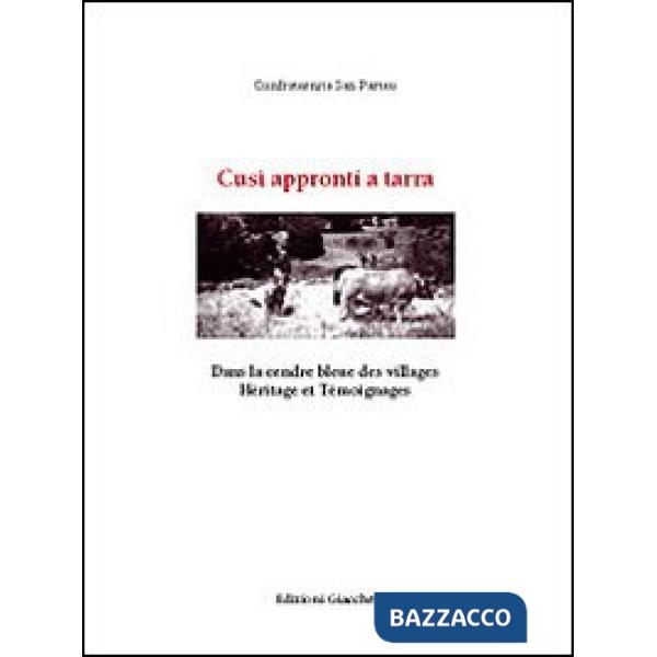 Cusì appronti a tarra. Dans la cendre bleue des villages. Héritage et Témoignages. Testo còrso e francese
