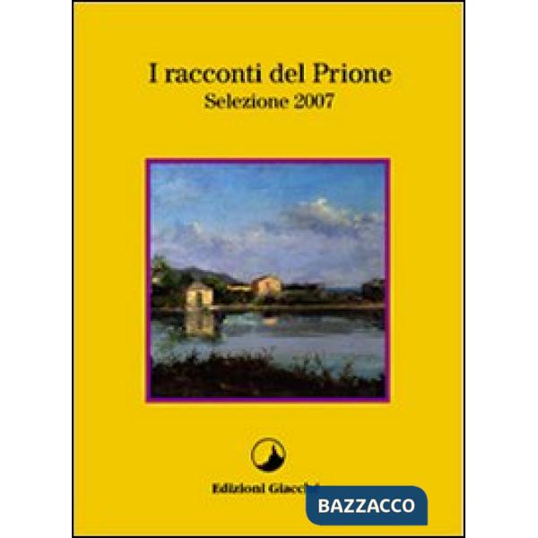 Racconti del Prione. Selezione 2007 (I)