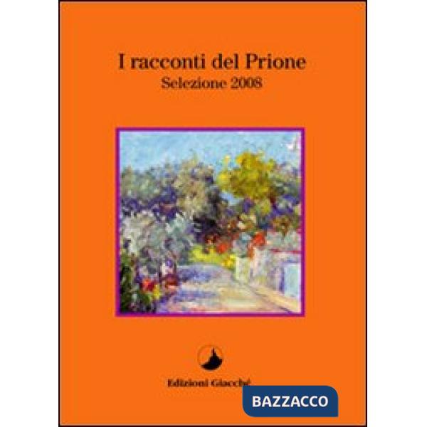 Racconti del Prione. Selezione 2008 (I)