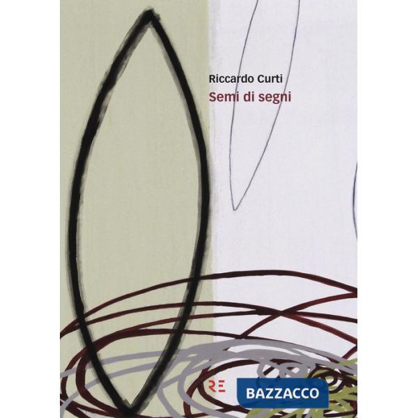 Semi di segni. Ediz. illustrata