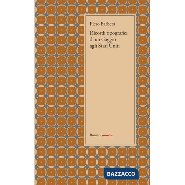 Ricordi tipografici di un viaggio agli Stati Uniti