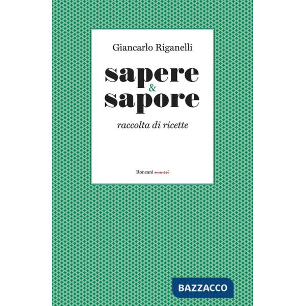 Sapere & Sapore. Raccolta di ricette