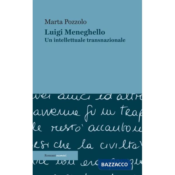 Luigi Meneghello. Un intellettuale transnazionale