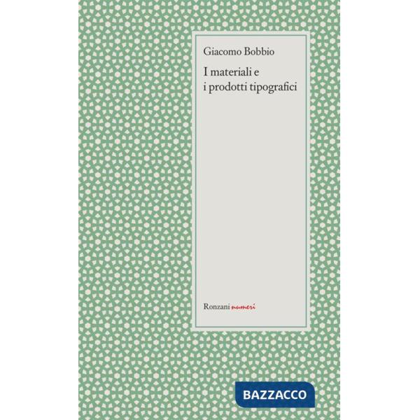 Materiali e i prodotti tipografici (I)