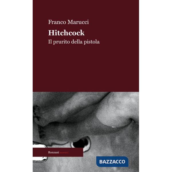 Hitchcock. Il prurito della pistola