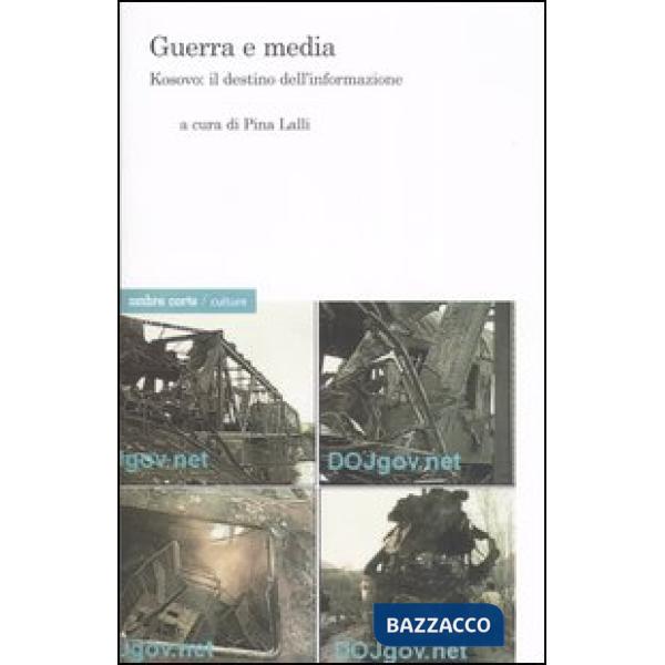 Guerra e media. Kosovo: il destino dell'informazione