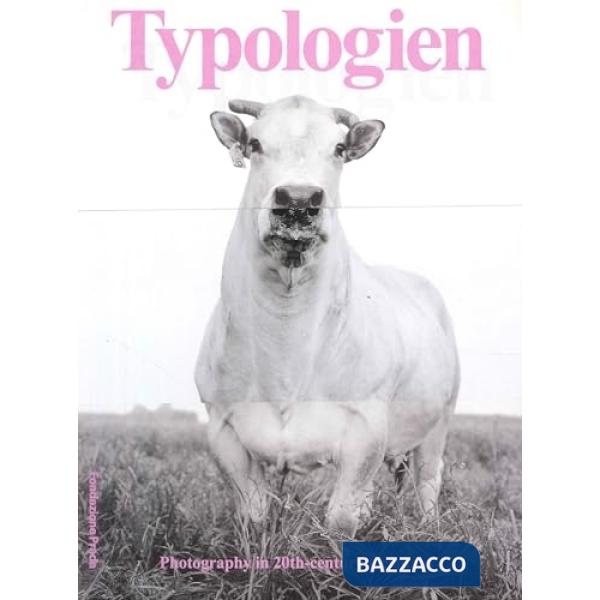 Typologien. Photography in 20th century Germany