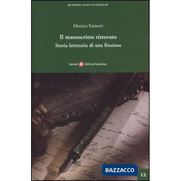 Manoscritto ritrovato. Storia letteraria di una finzione (Il)